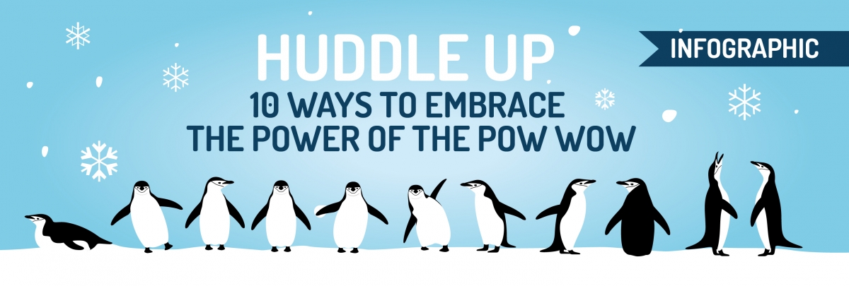 Infographic: Huddle Up! 10 Ways to Embrace the Power of the Pow Wow