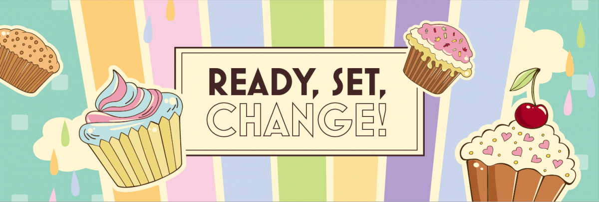 Ready, Set… Change