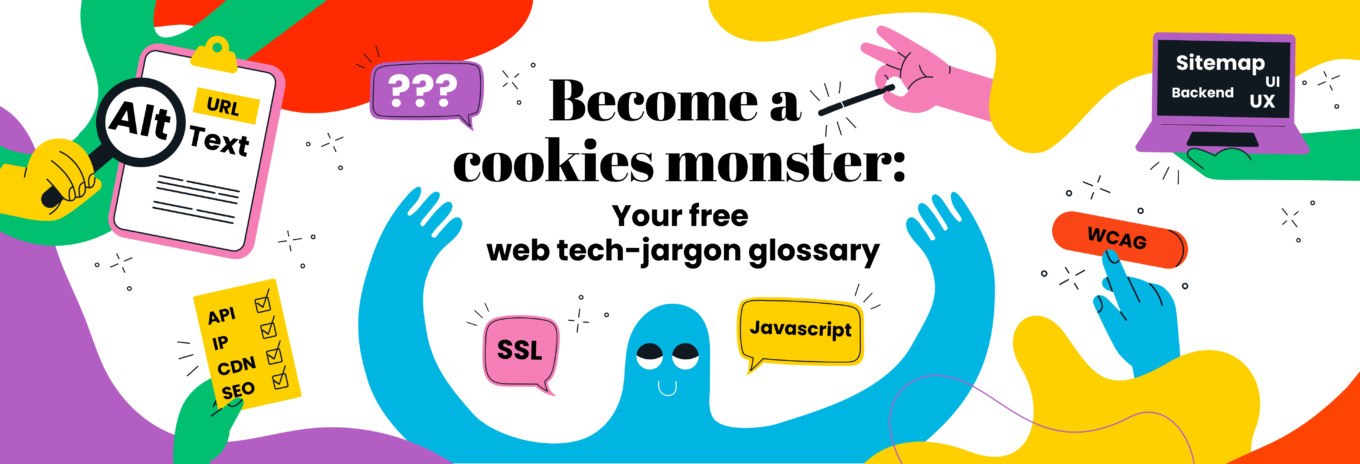 Become a cookies monster: Your free web tech-jargon glossary