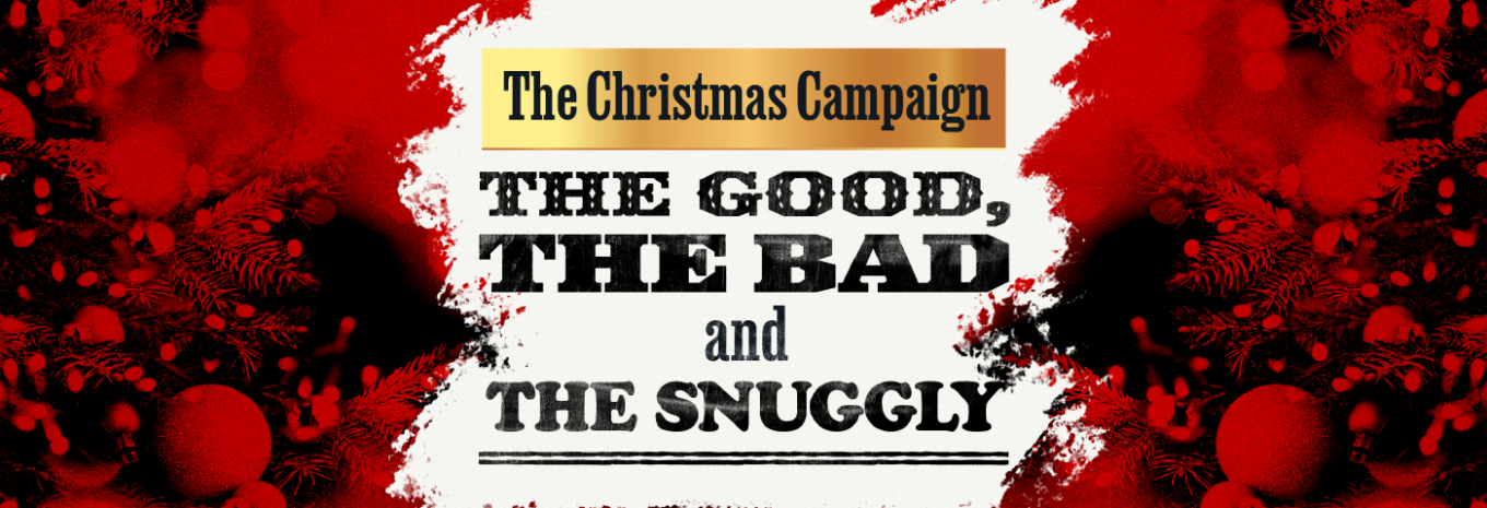 The Christmas Campaign: the good, the bad and the snuggly