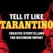 Creative storytelling with Quentin Tarantino