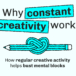 How regular creative activity helps bust mental blocks