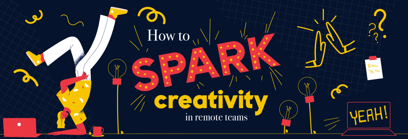 How to spark creativity in remote teams